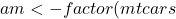 am <- factor(mtcars